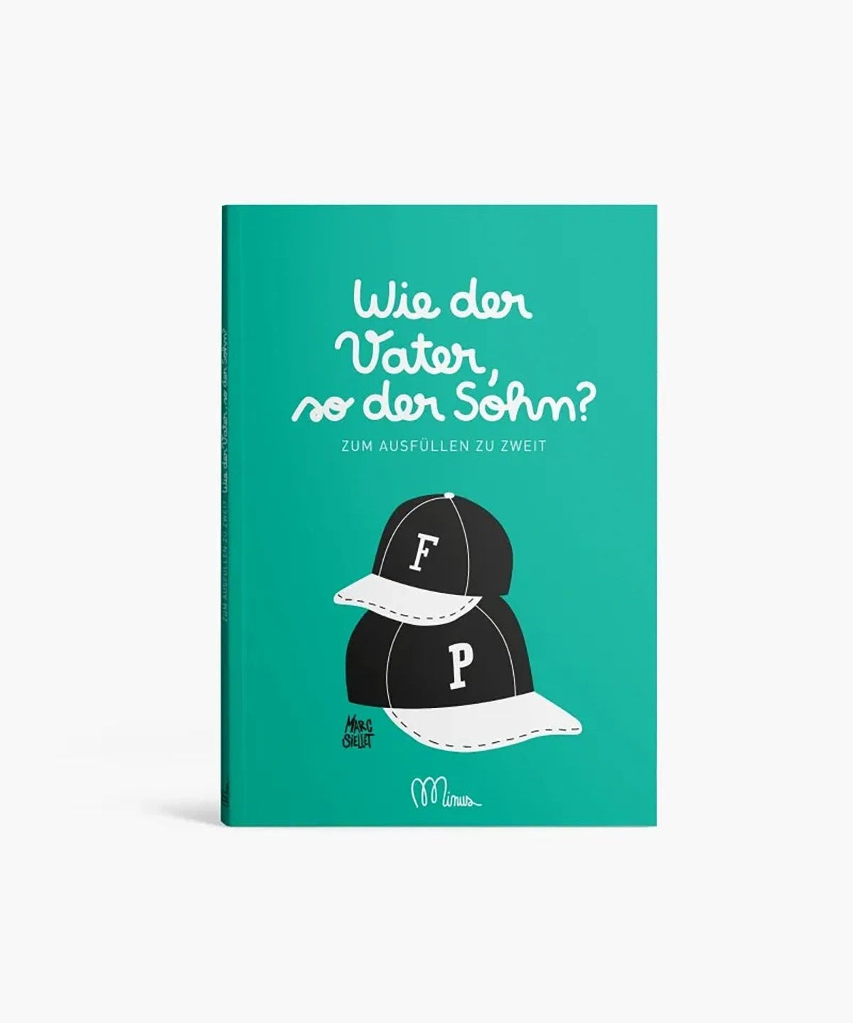 Minus éditions - Ausfüllbuch • Wie der Vater, so der Sohn? - ROSA ECK