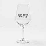 selekkt - BUSY DOING NOTHING Weinglas mit Spruch - Trinkglas - ROSA ECK Concept Store
