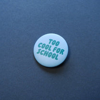 tinyday - TOO COOL FOR SCHOOL Button • Blau/Grün - ROSA ECK