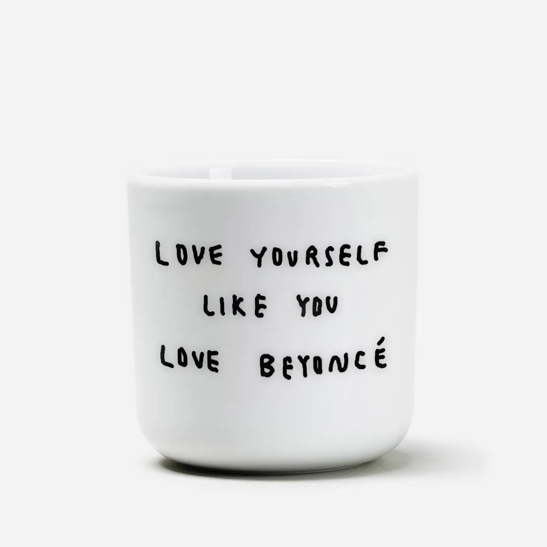 Becher mit Spruch • LOVE YOURSELF LIKE YOU LOVE BEYONCÉ – Yahya Studio