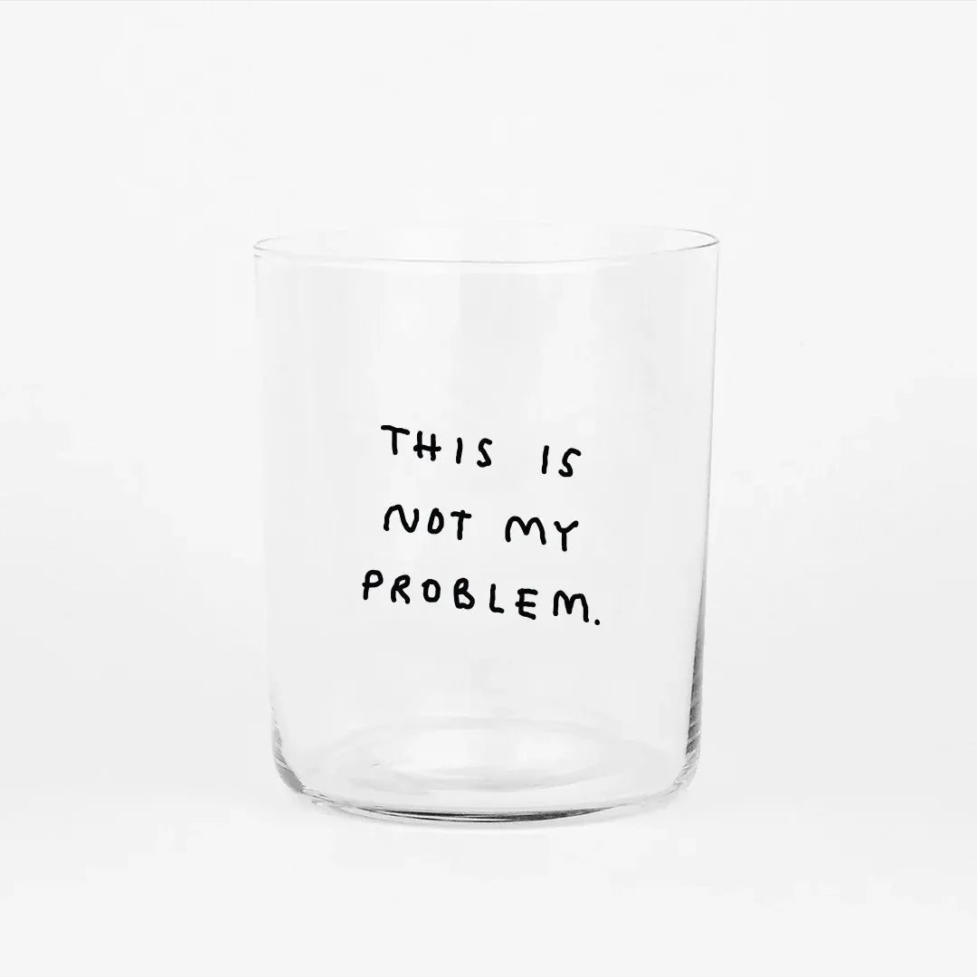 yahya studio - Großes Trinkglas mit Spruch • THIS IS NOT MY PROBLEM - ROSA ECK