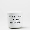yahya studio - LET'S STAY IN BED TOGETHER Statement - Becher aus Porzellan - ROSA ECK - Becher, Statement - Tasse,
