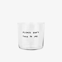 Trinkglas mit Statement • PLEASE DON'T TALK TO ME – Yahya Studio