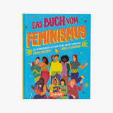 Zuckersüß Verlag - DAS BUCH VOM FEMINISMUS Buch - ROSA ECK