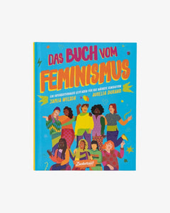 Zuckersüß Verlag - DAS BUCH VOM FEMINISMUS Buch - ROSA ECK